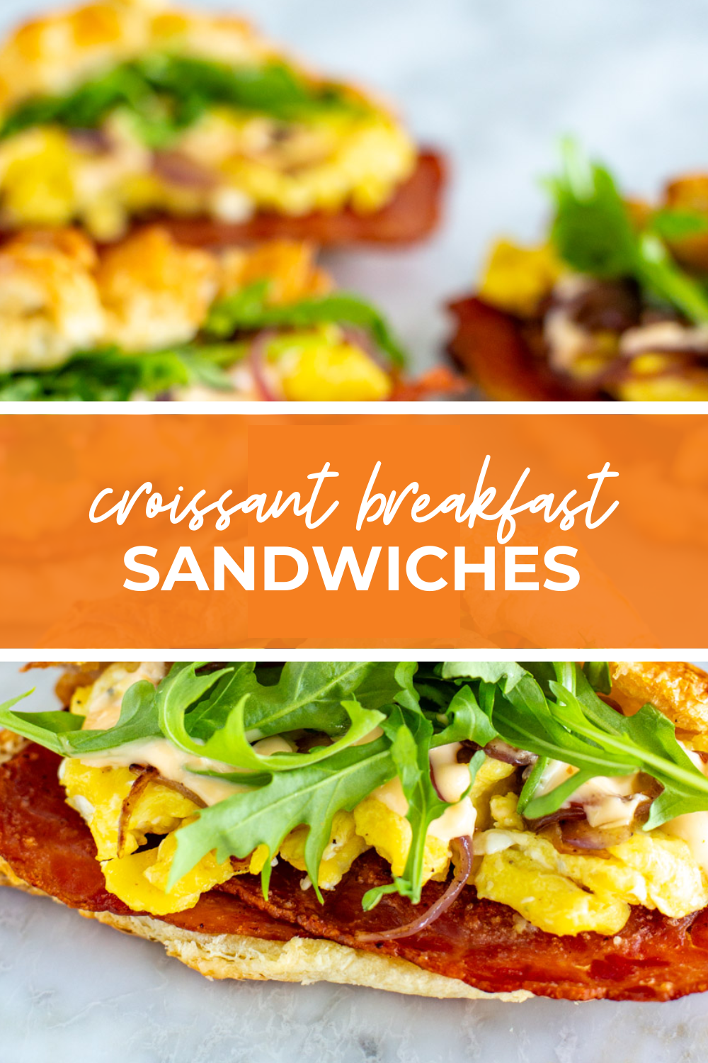 overhead shot of plated dish with orange banner in the middle - reading "croissant breakfast sandwiches"
