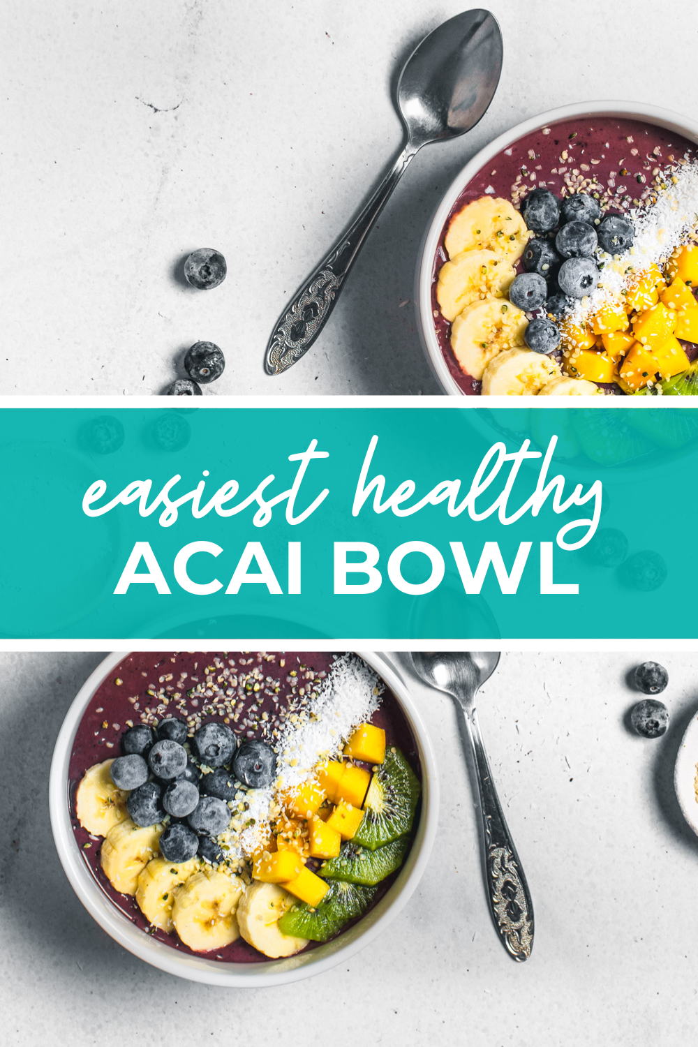 overhead shot of plated dish with green banner in the middle - reading "easiest healthy acai bowl"