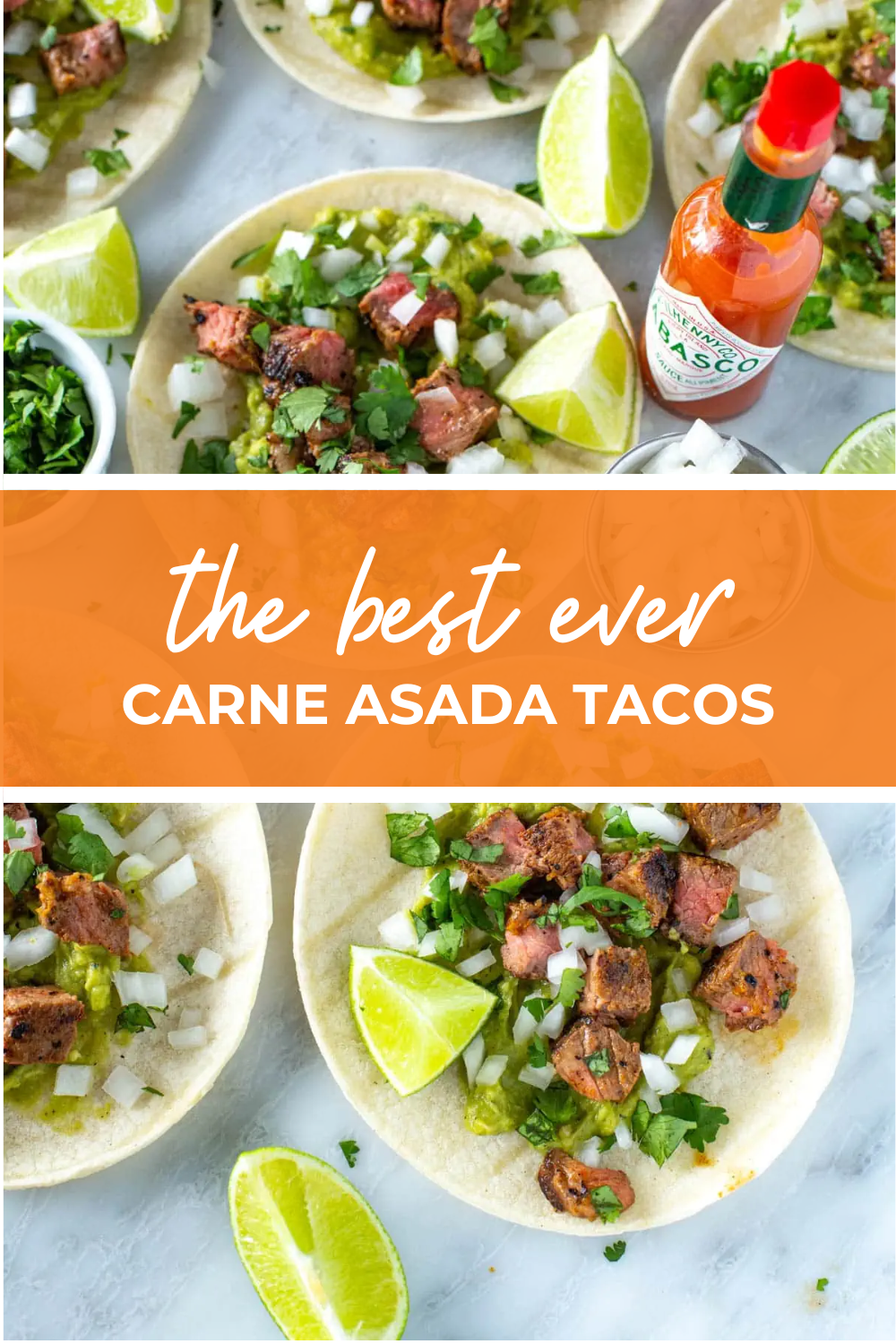 Overhead shot of plated dish with orange banner in the middle - reading the best ever carne asada tacos