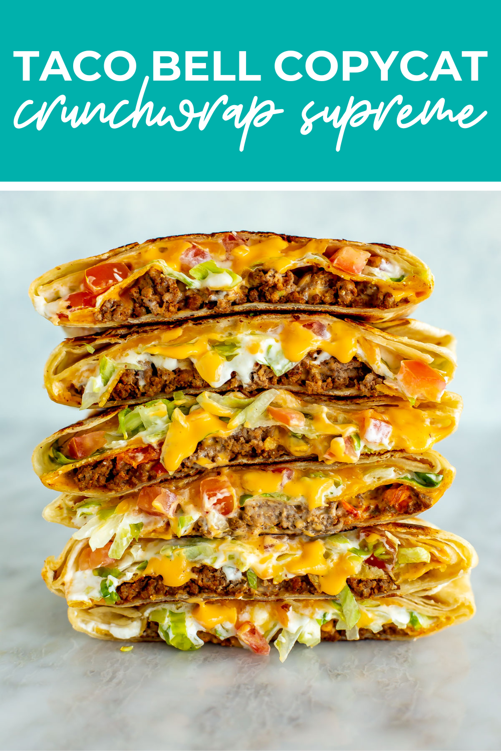 Overhead shot of plated dish with green banner on the top- reading "taco bell copycat crunchwrap supreme"