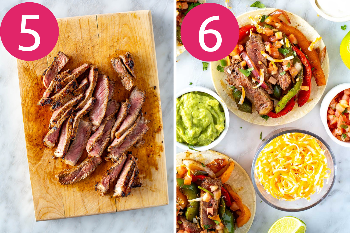 Overhead shot showing two final steps: 5) sliced cooked steak on a wooden cutting board, and 6) assembled steak fajitas in tortillas with toppings like guacamole, salsa, and cheese.