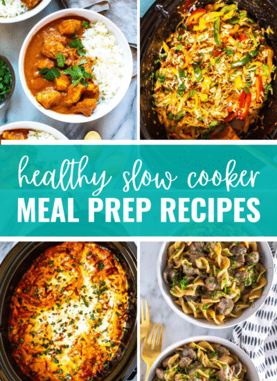A collage of four different crockpot recipes with the text "Healthy Slow Cooker Meal Prep Recipes" layered over top.