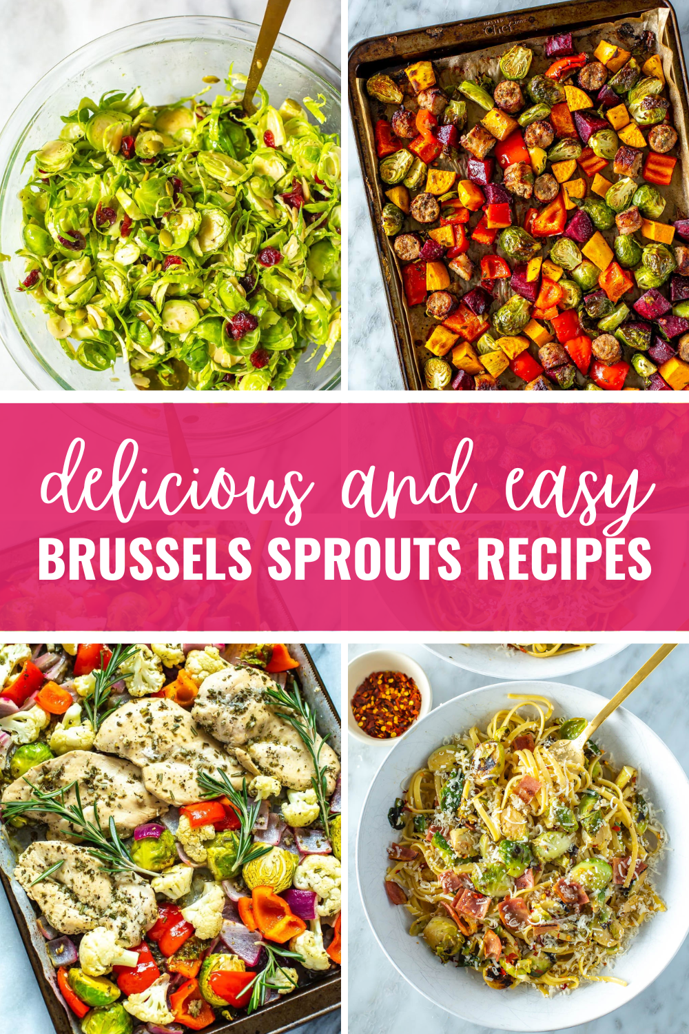 A collage of four different brussels sprouts recipes with the text "Delicious and Easy Brussels Sprouts Recipes" layered on top.