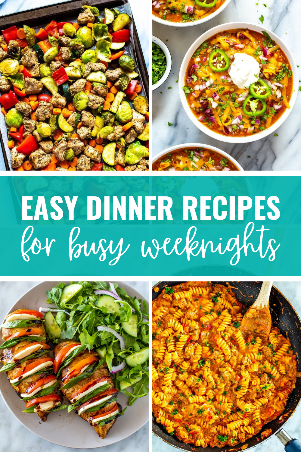 Collage of 4 recipes and a banner of text "easy dinner recipes for busy weeknights".