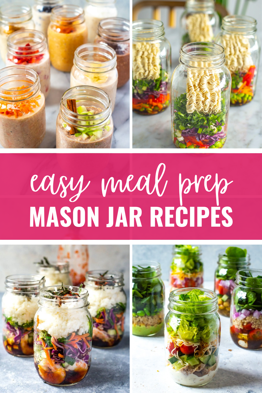 Collage of four mason jar recipes, with text that says 'Easy Meal Prep Mason Jar Recipes'