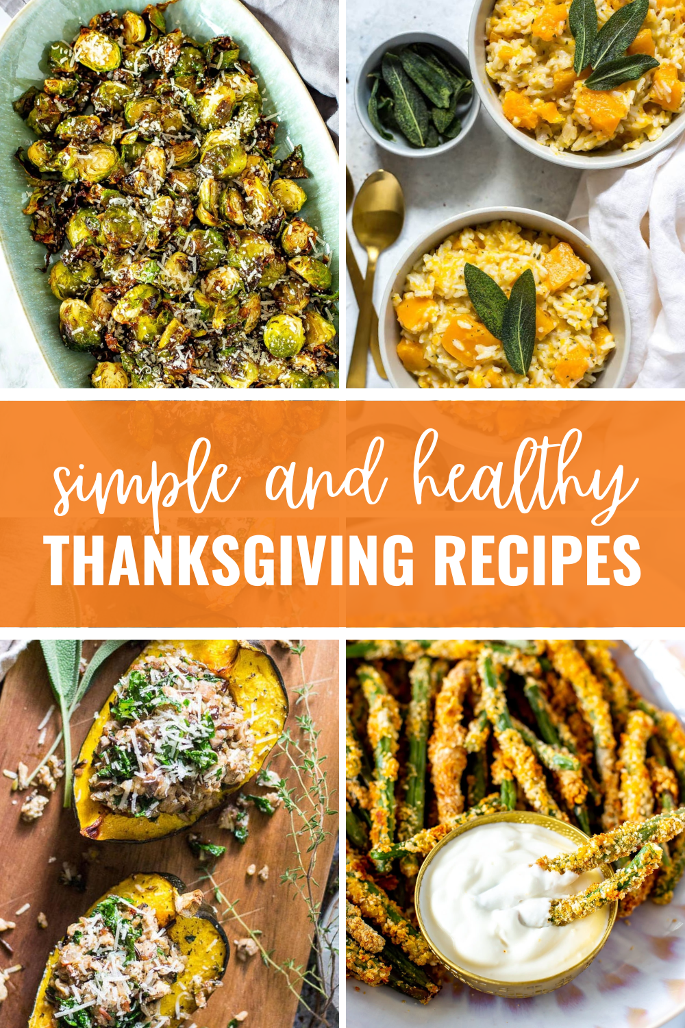 Four different Thanksgiving recipes with the text "Simple and Healthy Thanksgiving Recipes" layered over top.
