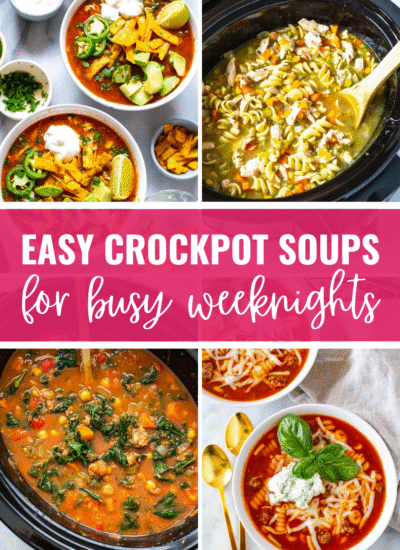 Collage of 4 recipes with a title banner "easy crockpot soups for busy weeknights"