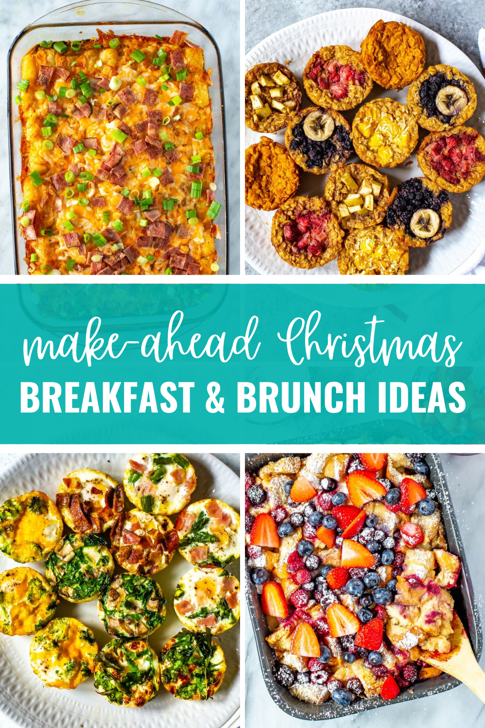Collage of 4 recipes with a title block "make-ahead Christmas breakfast & brunch ideas"