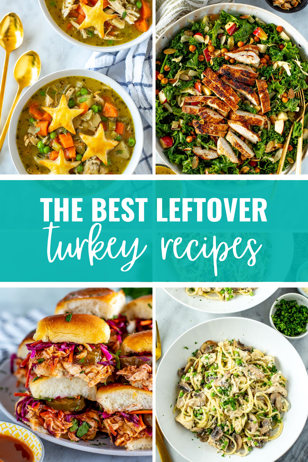 Collage of four turkey recipes, with title banner 'The Best Leftover Turkey Recipes'
