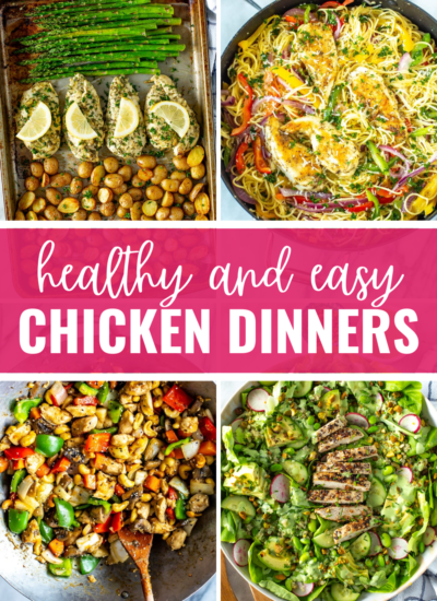 A collage of 4 different chicken dinner ideas with title banner "healthy and easy chicken dinners"