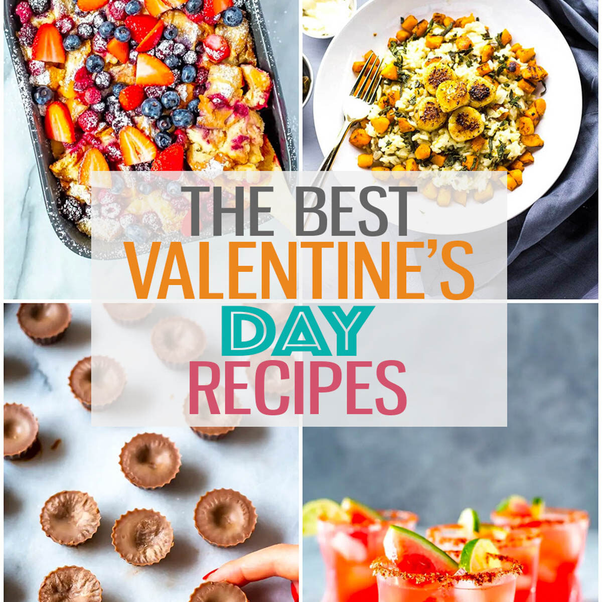 A collage of four different Valentine's Day recipes with the text "The Best Valentine's Day Recipes" layered over top.