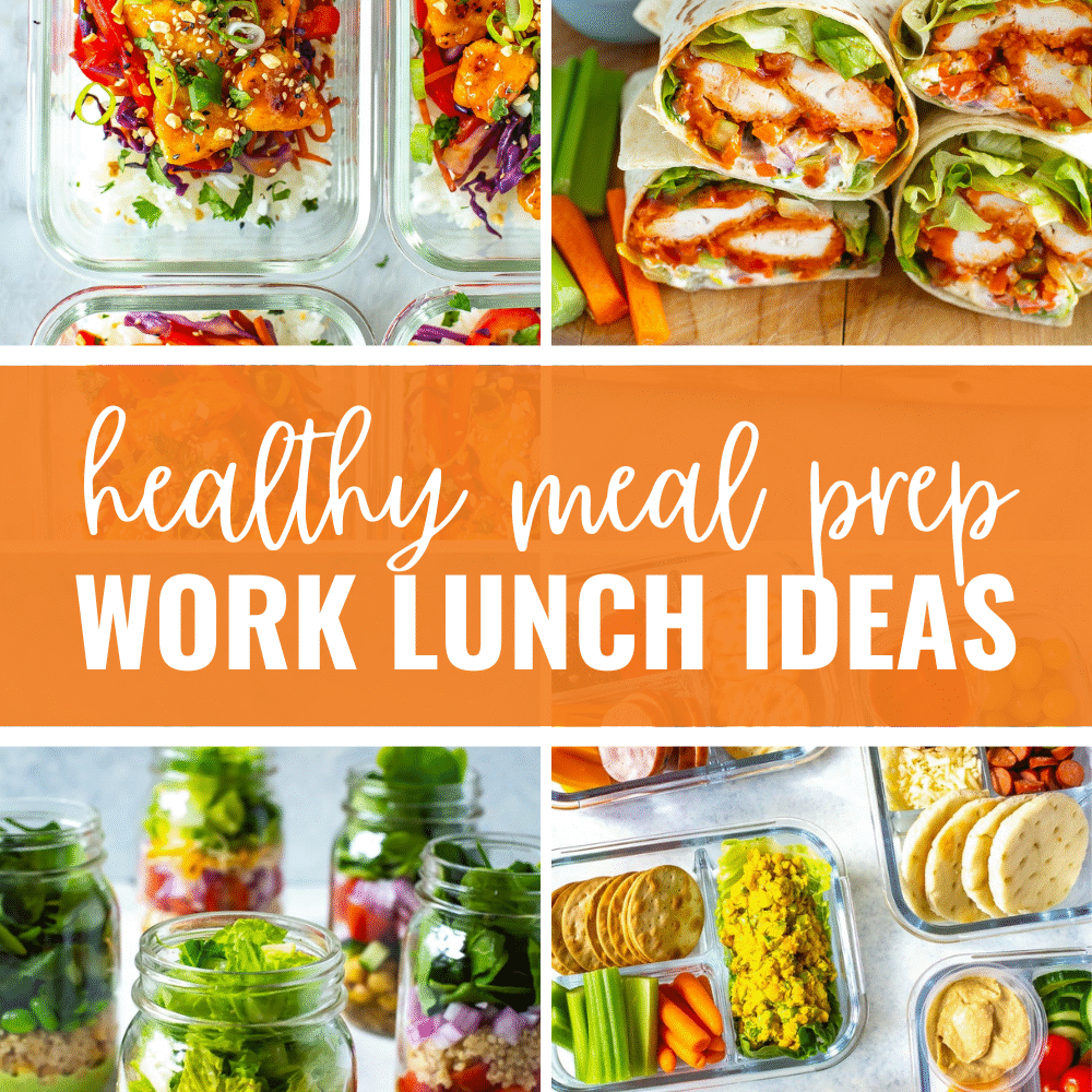 Collage of four meal prep recipes, with text that says 'Healthy Meal Prep Work Lunch Ideas'